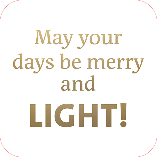Koofsigning: 720 x 720 mm. May your days tekst wit
