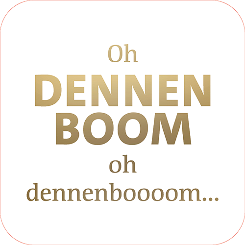 Koofsigning: 720 x 720 mm. Dennenboom tekst wit