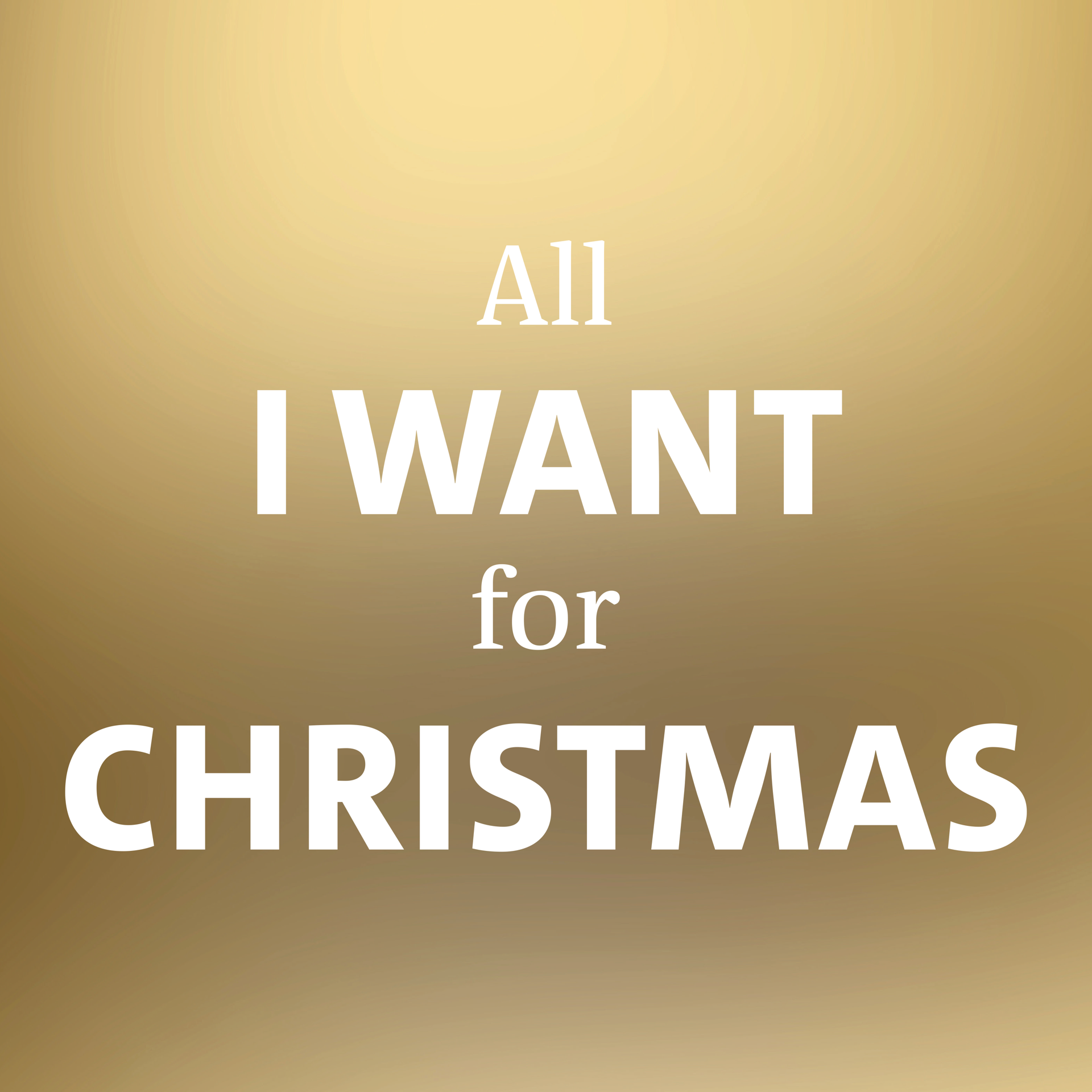 Koofsigning: 988 x 988 mm. All I want tekst goud